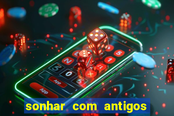 sonhar com antigos colegas de trabalho