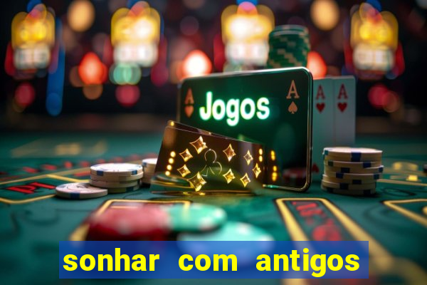 sonhar com antigos colegas de trabalho