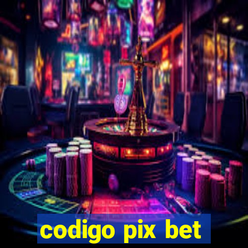 codigo pix bet