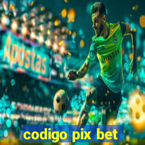 codigo pix bet