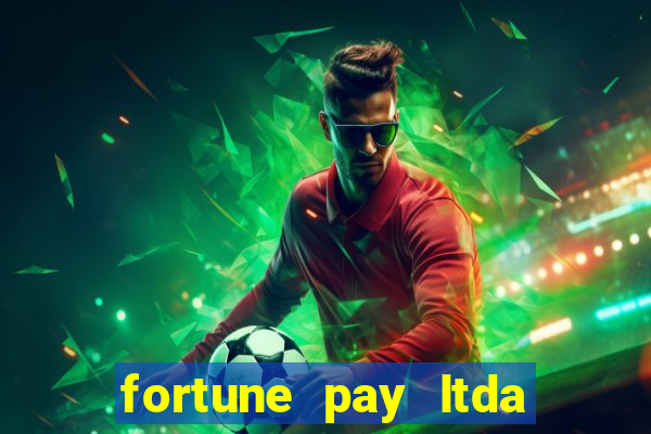 fortune pay ltda é confiável