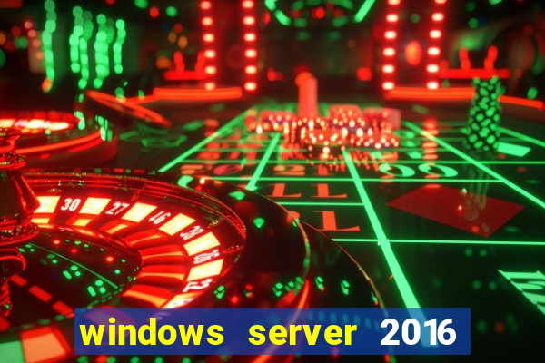 windows server 2016 download iso