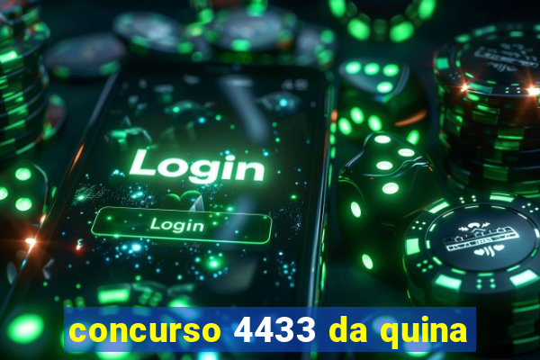 concurso 4433 da quina