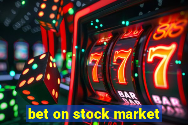 bet on stock market