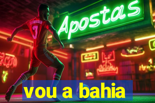 vou a bahia