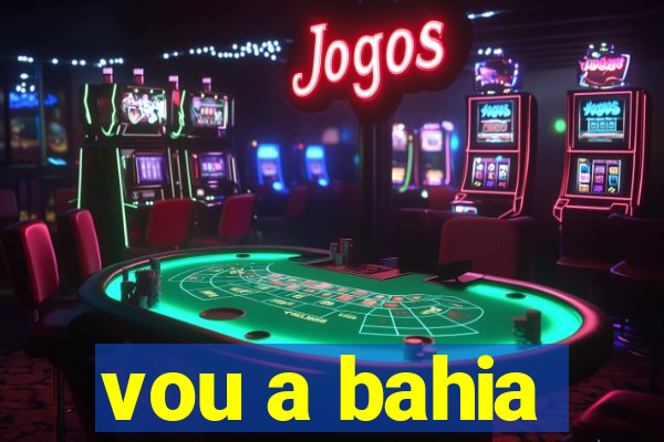 vou a bahia