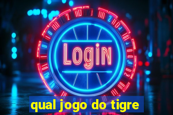 qual jogo do tigre