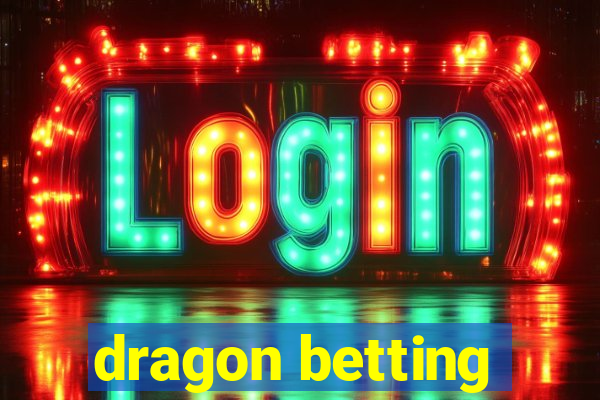 dragon betting