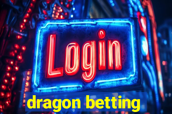 dragon betting