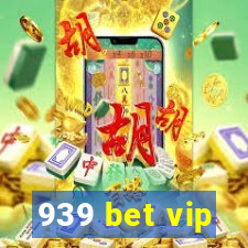 939 bet vip