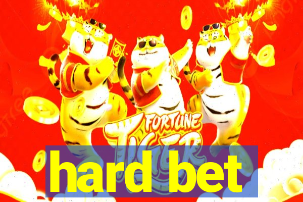 hard bet