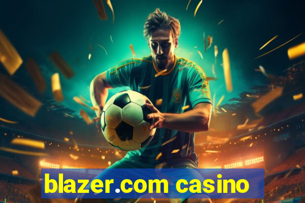 blazer.com casino