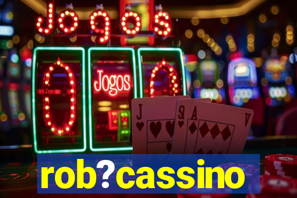 rob?cassino