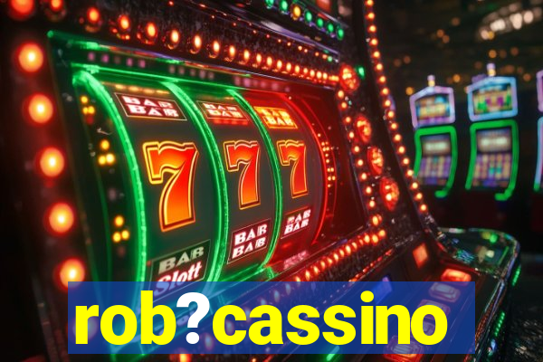 rob?cassino