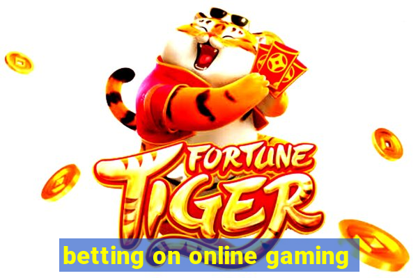 betting on online gaming