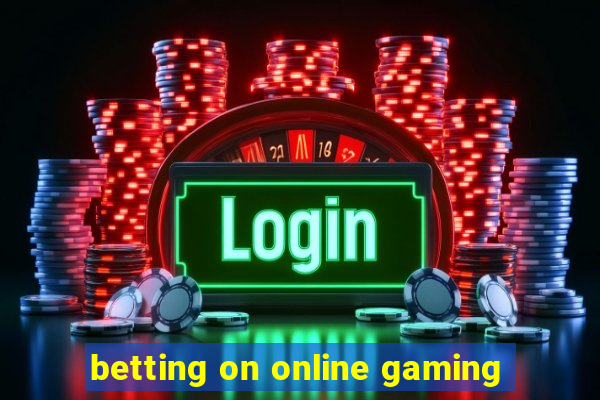 betting on online gaming