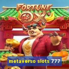 metaverso slots 777