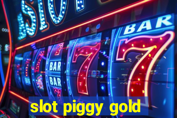 slot piggy gold