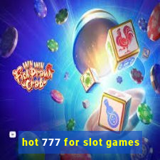 hot 777 for slot games