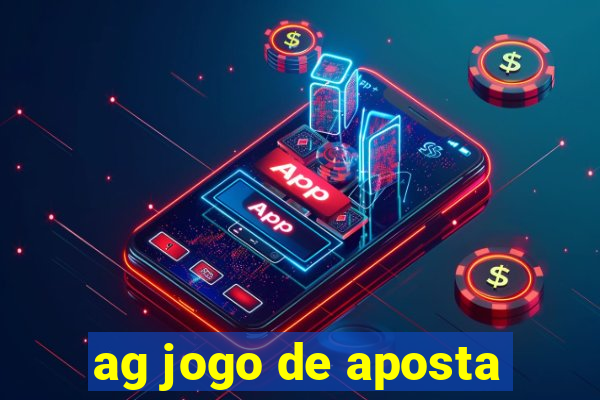 ag jogo de aposta