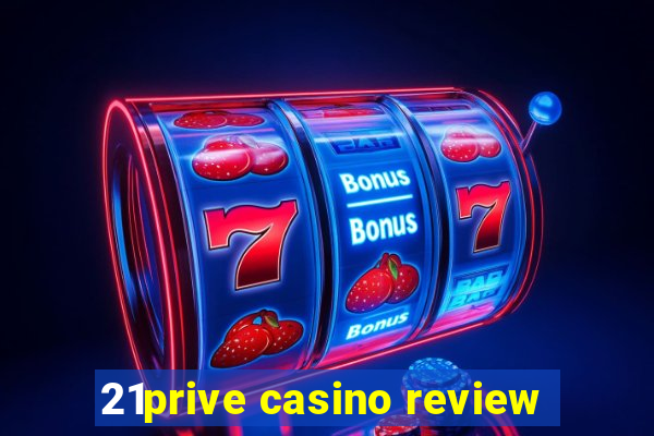 21prive casino review