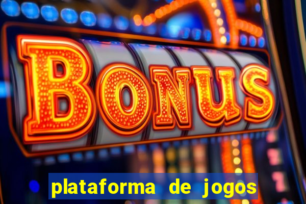 plataforma de jogos que dao bonus