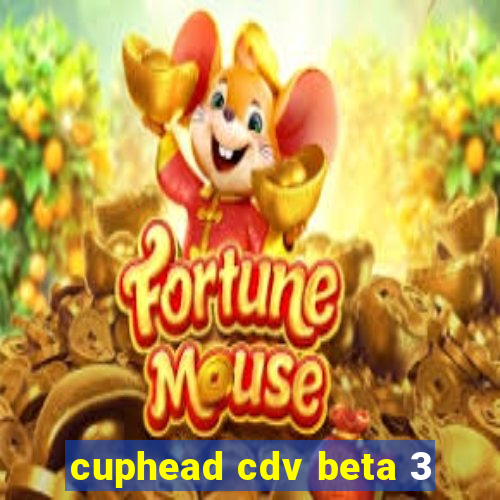 cuphead cdv beta 3