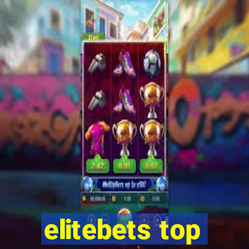 elitebets top