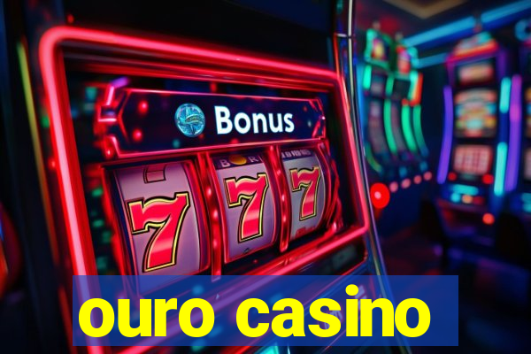 ouro casino