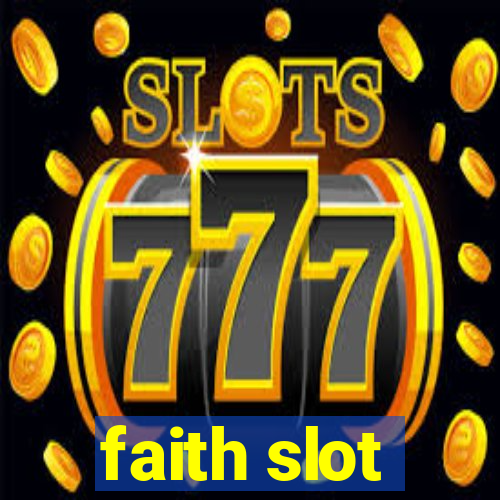 faith slot