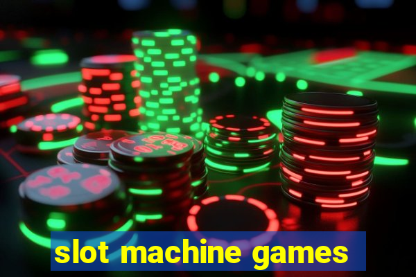 slot machine games