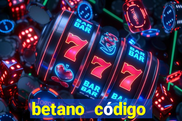 betano código promocional 5 euros