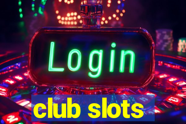 club slots