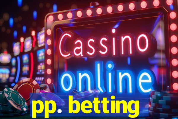 pp. betting