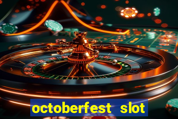 octoberfest slot free play