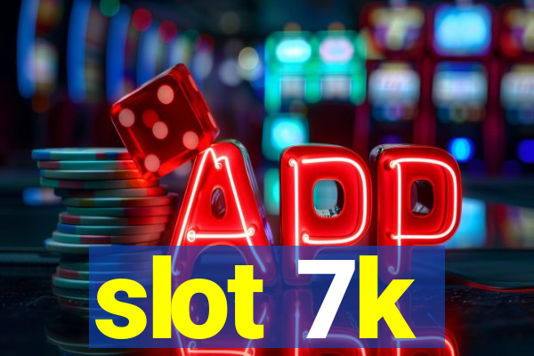 slot 7k