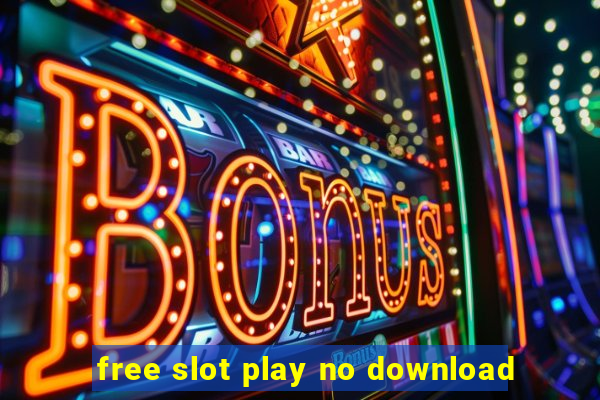 free slot play no download