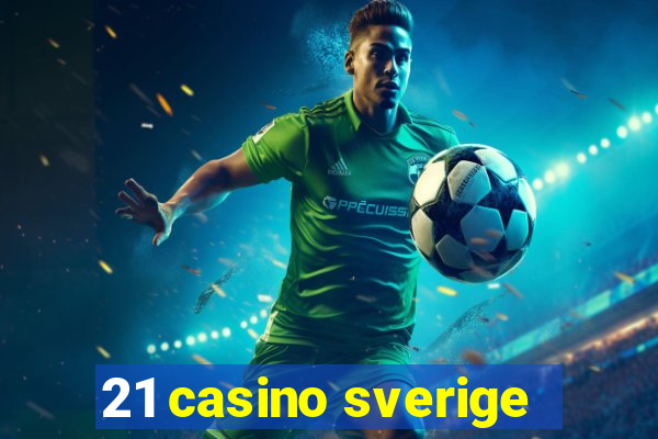 21 casino sverige