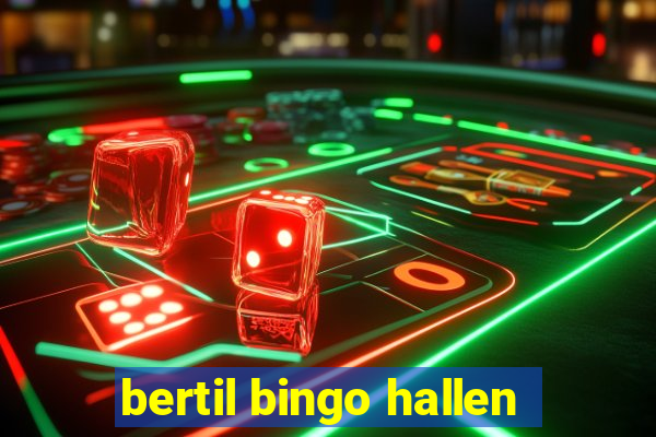 bertil bingo hallen