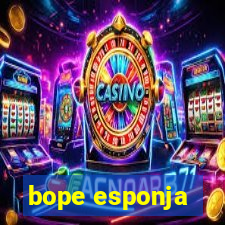 bope esponja