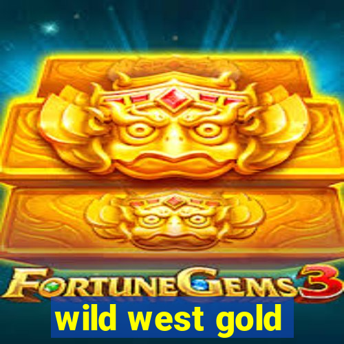 wild west gold