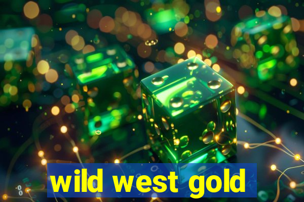 wild west gold