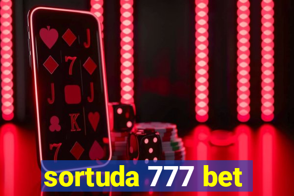 sortuda 777 bet