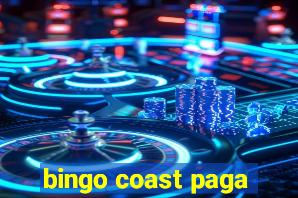 bingo coast paga