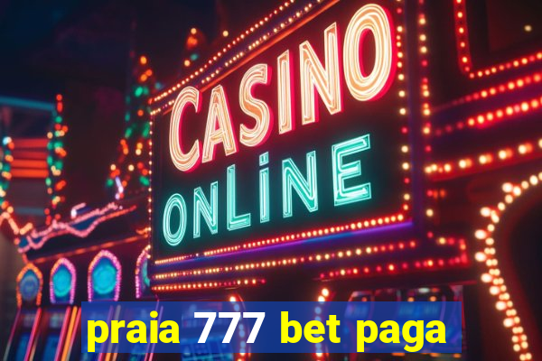 praia 777 bet paga