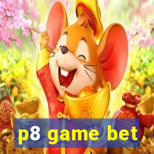 p8 game bet