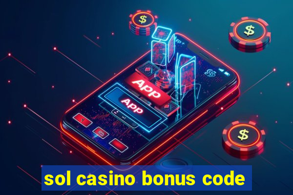 sol casino bonus code