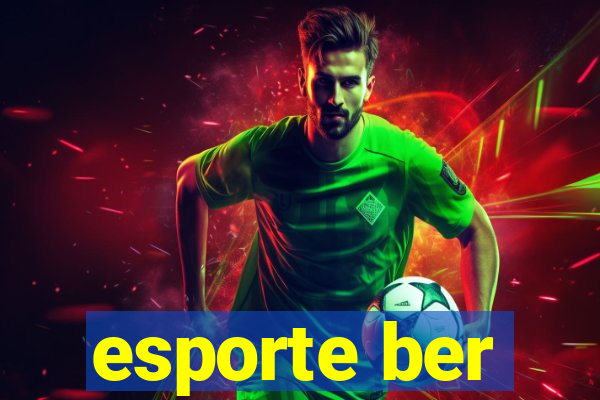 esporte ber