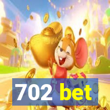 702 bet