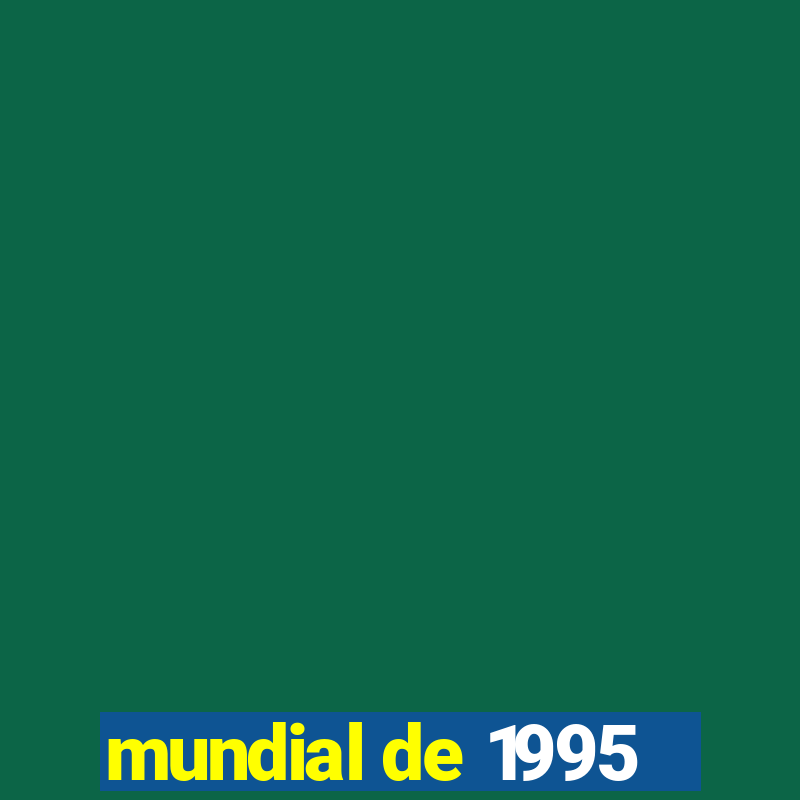 mundial de 1995